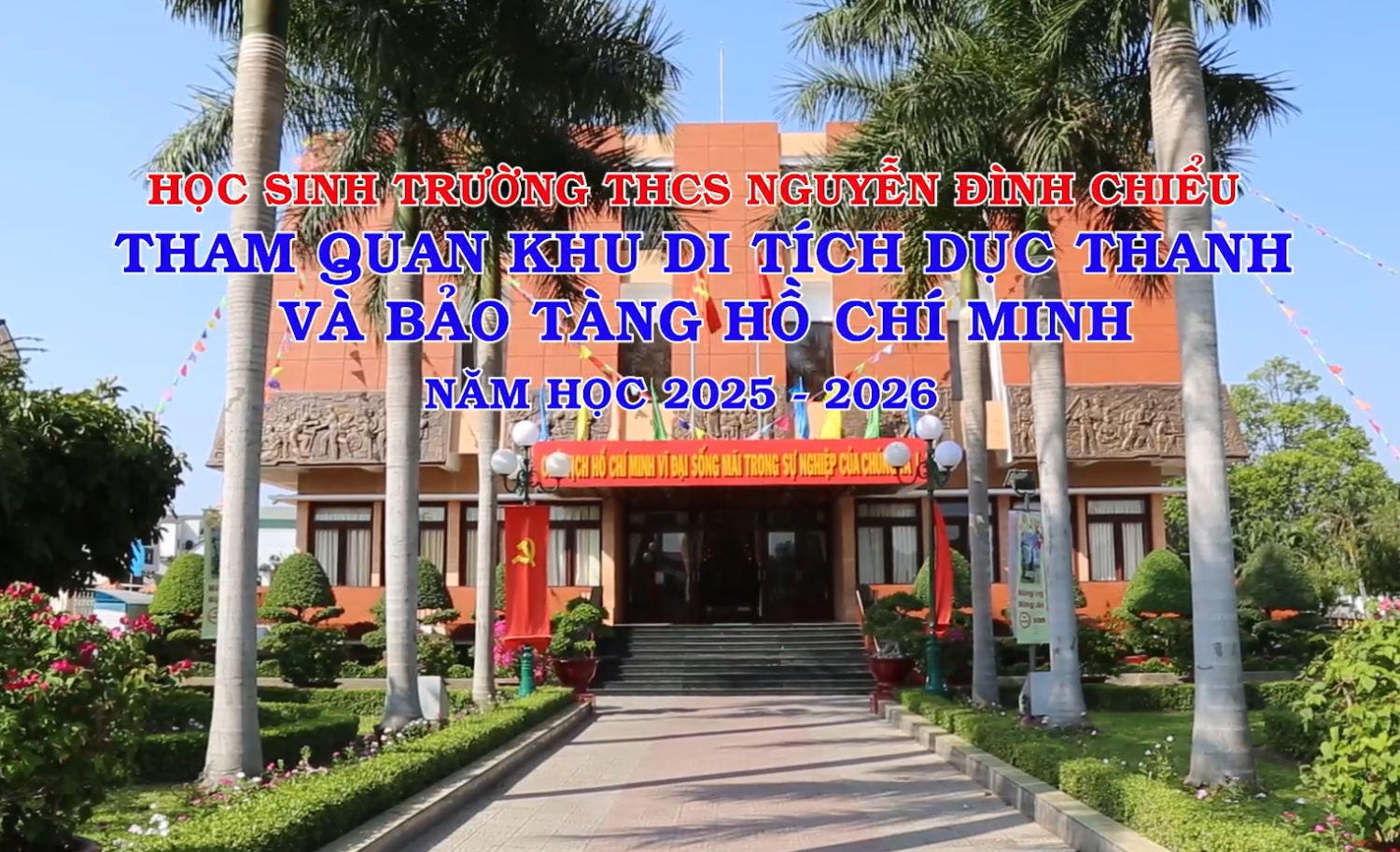 HỌC SINH KHỐI 6 TRƯỜNG THCS NGUYỄN ĐÌNH CHIỂU THĂM KHU DI TÍCH DỤC THANH